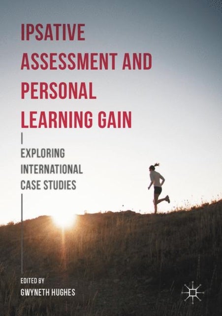 Ipsative Assessment and Personal Learning Gain - Exploring International Case Studies