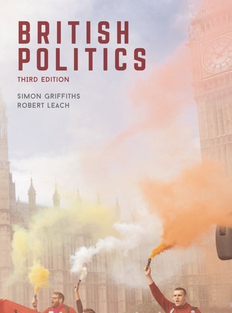 Bilde av British Politics Av Simon (goldsmiths College University Of London Department Of Politics London Uk) Griffiths, Robert (leeds Beckett University Leeds