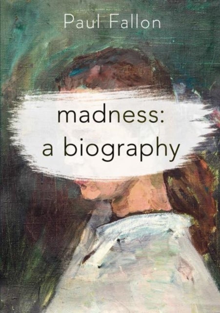 Bilde av Madness: A Biography Av Paul Fallon