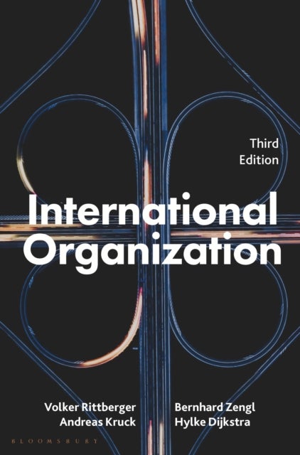Bilde av International Organization Av Volker Rittberger, Bernhard Zangl, Andreas Kruck, Hylke Dijkstra