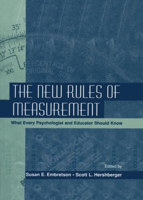 The New Rules of Measurement - What Every Psychologist and Educator Should Know