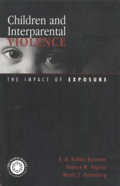 Children and Interparental Violence - The Impact of Exposure