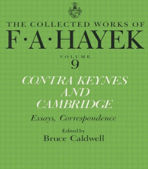 Contra Keynes and Cambridge - Essays, Correspondence