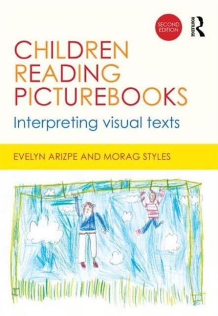 Children Reading Picturebooks 2ed - Interpreting visual texts