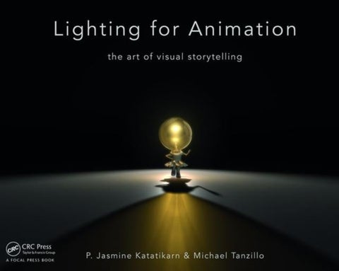 Lighting for Animation - The Art of Visual Storytelling