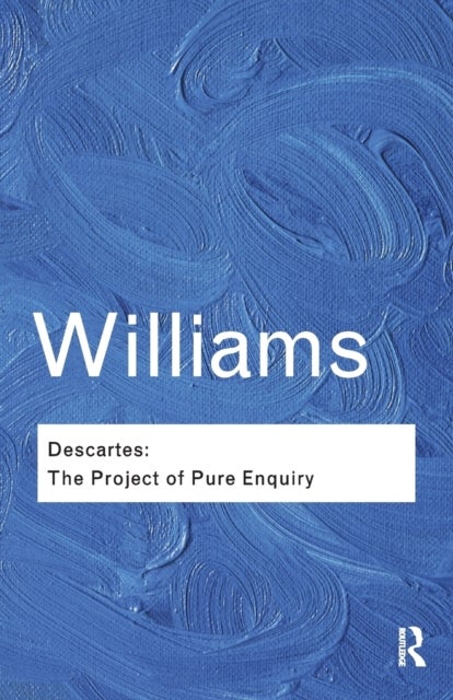 Descartes - The Project of Pure Enquiry