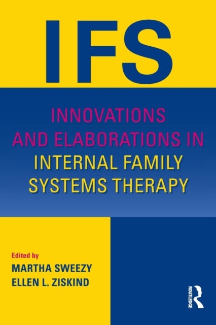 Bilde av Innovations And Elaborations In Internal Family Systems Therapy