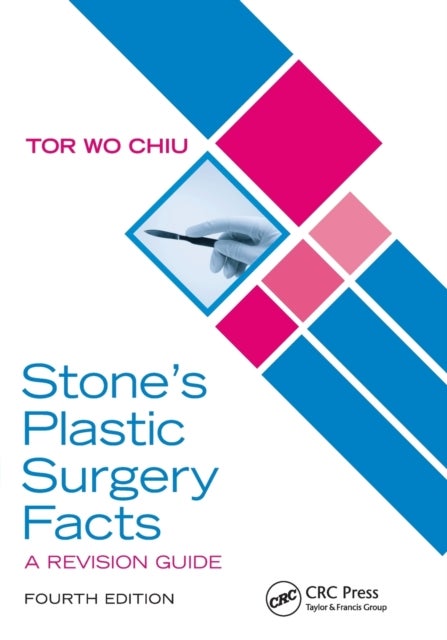 Stone¿s Plastic Surgery Facts: A Revision Guide, Fourth Edition