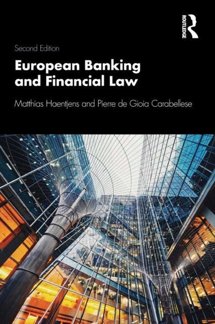 Bilde av European Banking And Financial Law 2e Av Matthias (university Of Leiden The Netherlands) Haentjens, Pierre (se806061-nfa Statement Bounced We Have Ban