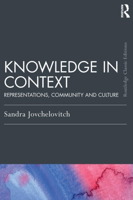 Bilde av Knowledge In Context Av Sandra (london School Of Economics And Political Science Uk) Jovchelovitch