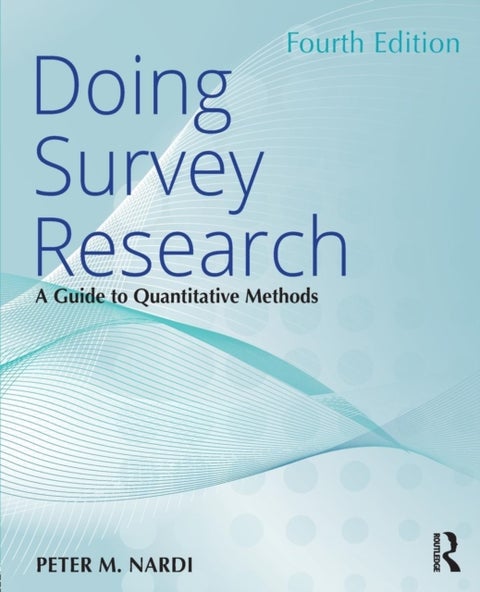 Doing Survey Research - A Guide to Quantitative Methods