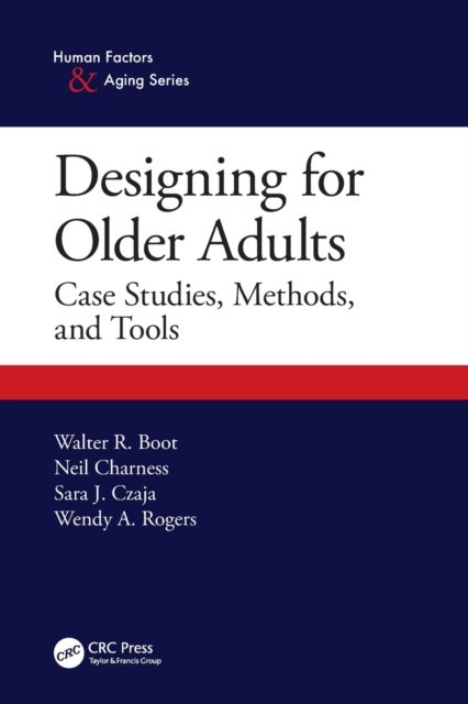 Bilde av Designing For Older Adults Av Walter Boot, Neil (florida State University Tallahassee Usa) Charness, Sara J. (university Of Miami Coral Gables Florida