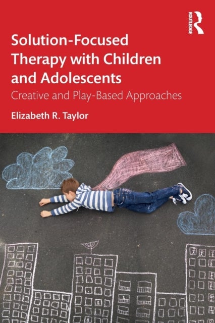 Bilde av Solution-focused Therapy With Children And Adolescents Av Elizabeth R. Taylor