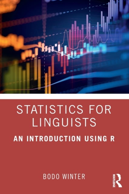 Bilde av Statistics For Linguists: An Introduction Using R Av Bodo Winter