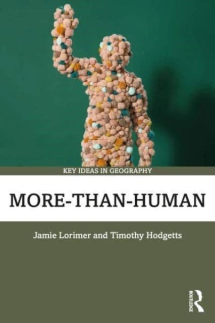 Bilde av More-than-human Av Jamie (university Of Oxford Uk) Lorimer, Timothy Hodgetts