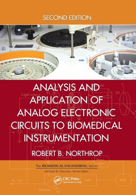 Bilde av Analysis And Application Of Analog Electronic Circuits To Biomedical Instrumentation Av Robert B. Northrop