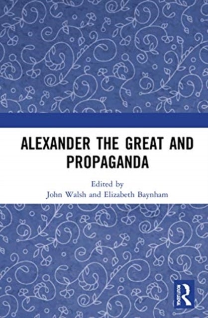 Bilde av Alexander The Great And Propaganda