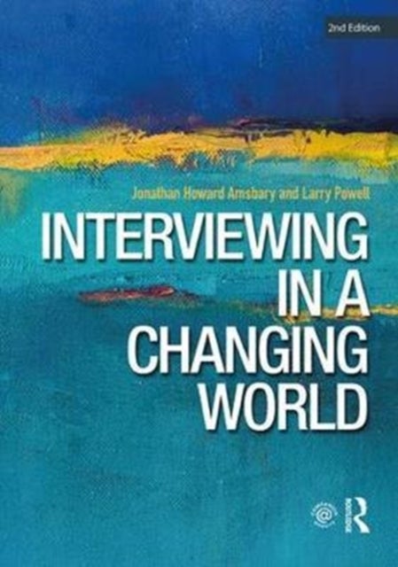 Interviewing in a Changing World - Situations and Contexts