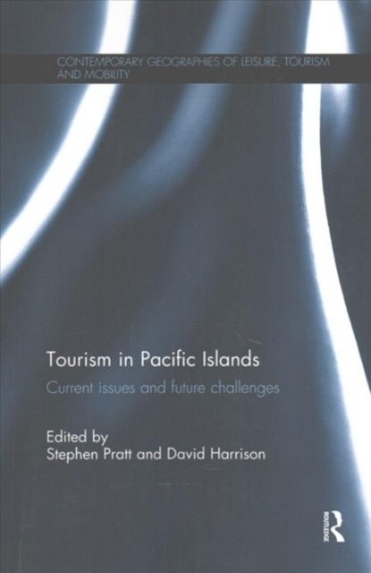 Tourism in Pacific Islands - Current Issues and Future Challenges