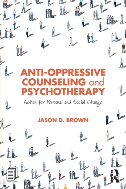 Bilde av Anti-oppressive Counseling And Psychotherapy Av Jason D. (western University London Canada) Brown