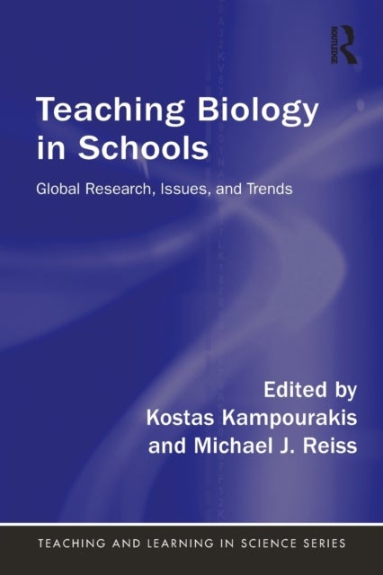 Teaching Biology in Schools - Global Research, Issues, and Trends
