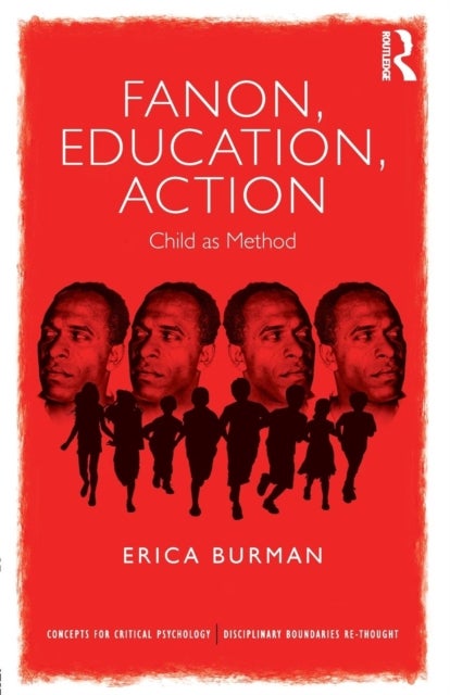 Fanon, Education, Action - Child as Method