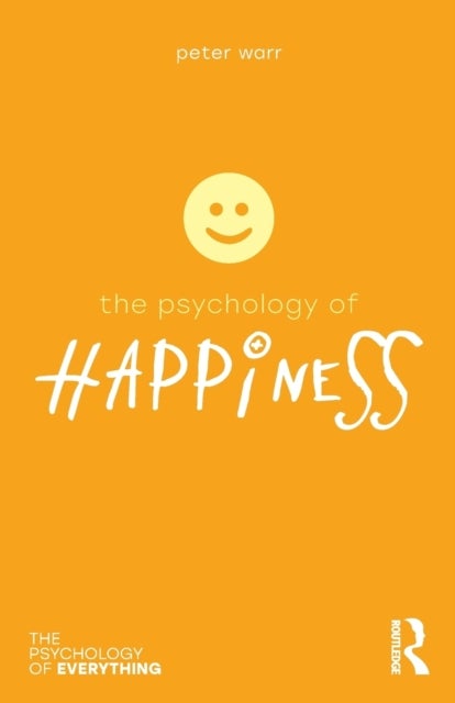 Bilde av The Psychology Of Happiness Av Peter (emeritus Professor Institute Of Work Psychology University Of Sheffield Uk) Warr