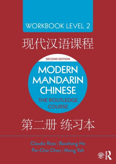 Modern Mandarin Chinese - The Routledge Course Workbook Level 2