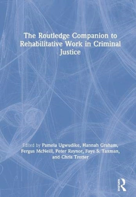 Bilde av The Routledge Companion To Rehabilitative Work In Criminal Justice