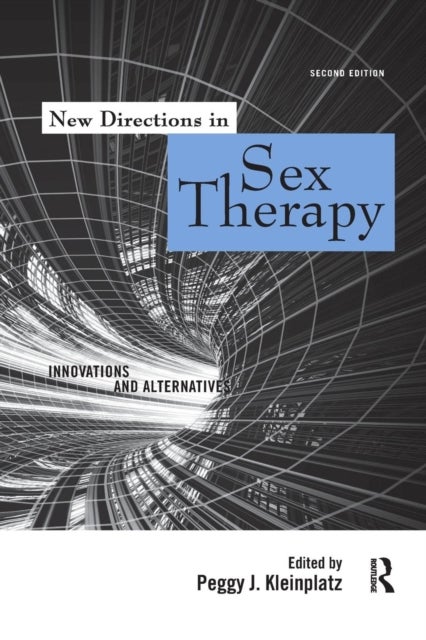 Bilde av New Directions In Sex Therapy Av Peggy J. (university Of Ottawa Canada) Kleinplatz