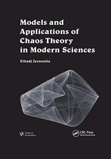 Bilde av Models And Applications Of Chaos Theory In Modern Sciences Av Elhadj Zeraoulia