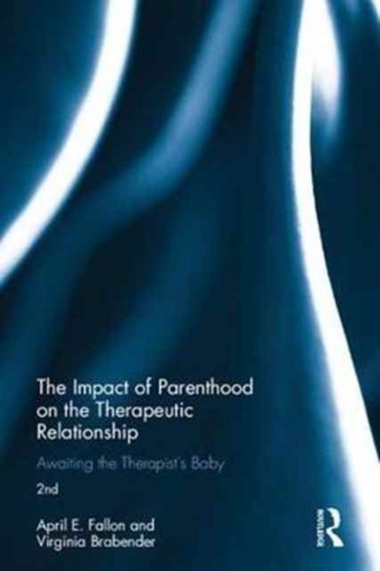 The Impact of Parenthood on the Therapeutic Relationship - Awaiting the Therapist's Baby