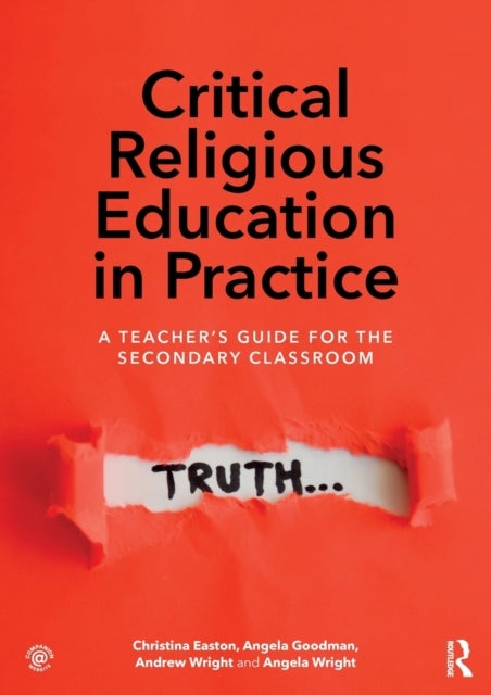Critical Religious Education in Practice - A Teacher's Guide for the Secondary Classroom