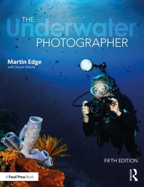 Bilde av The Underwater Photographer Av Martin (freelance Lecturer In Underwater Photography And Regular Columnist For All Major Diving Magazines) Edge, Stuart