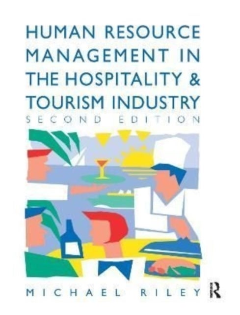 Bilde av Human Resource Management In The Hospitality And Tourism Industry Av Michael (liverpool John Moores University Uk) Riley