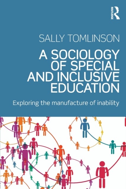 Bilde av A Sociology Of Special And Inclusive Education Av Sally Tomlinson