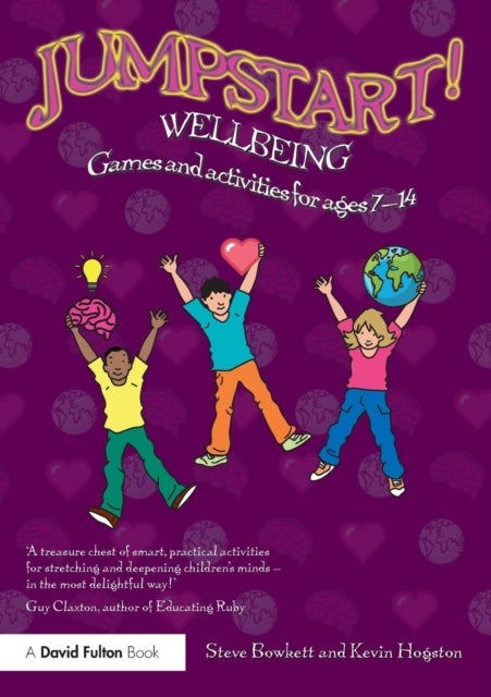 Jumpstart! Wellbeing - Games and activities for ages 7-14