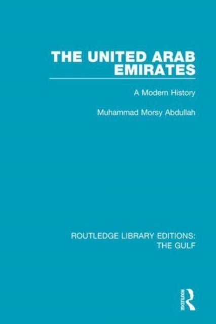 The United Arab Emirates - A Modern History