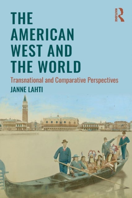 The American West and the World - Transnational and Comparative Perspectives
