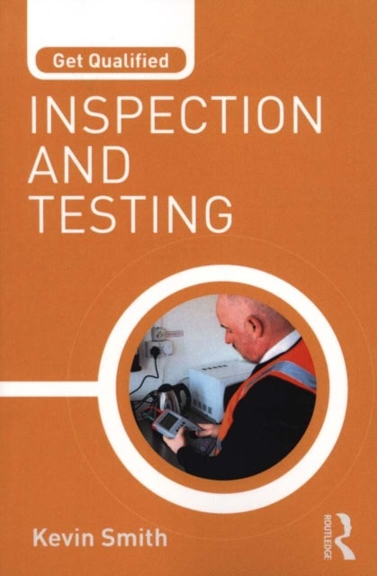 Bilde av Get Qualified: Inspection And Testing Av Kevin (electrical Trainer And Training Manager Uk) Smith