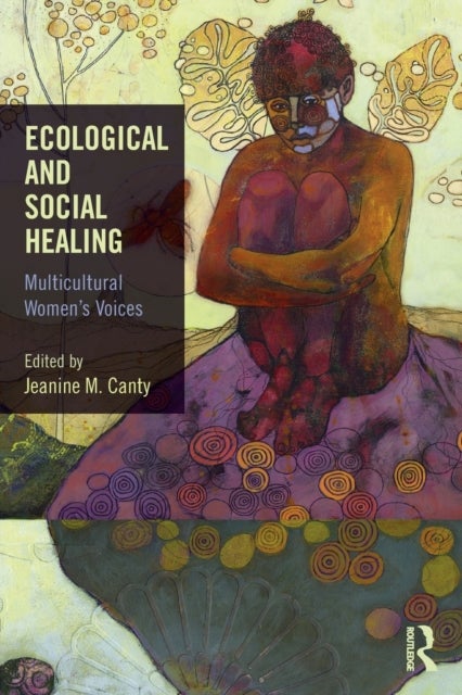 Ecological and Social Healing - Multicultural Women's Voices