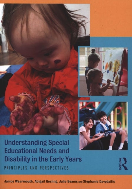 Bilde av Understanding Special Educational Needs And Disability In The Early Years Av Janice (university Of Bedfordshire Uk) Wearmouth, Abigail Gosling, Julie