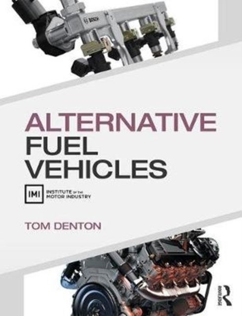 Bilde av Alternative Fuel Vehicles Av Tom (technical Consultant Institute Of The Motor Industry (imi) Uk) Denton
