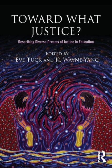 Toward What Justice? - Describing Diverse Dreams of Justice in Education