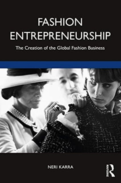 Fashion Entrepreneurship - The Creation of the Global Fashion Business