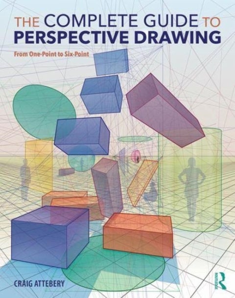 The Complete Guide to Perspective Drawing - From One-Point to Six-Point