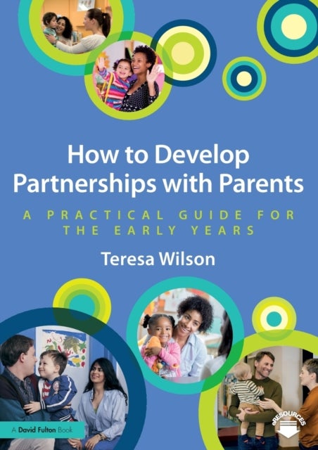 Bilde av How To Develop Partnerships With Parents Av Teresa Wilson