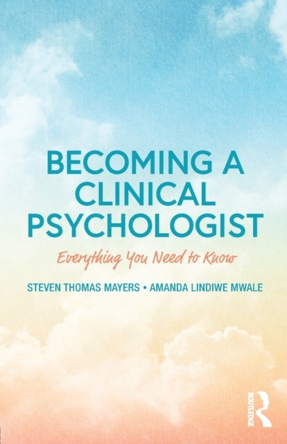 Becoming a Clinical Psychologist - Everything You Need to Know