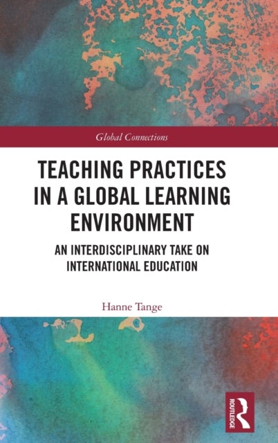 Teaching Practices in a Global Learning Environment - An Interdisciplinary Take on International Education