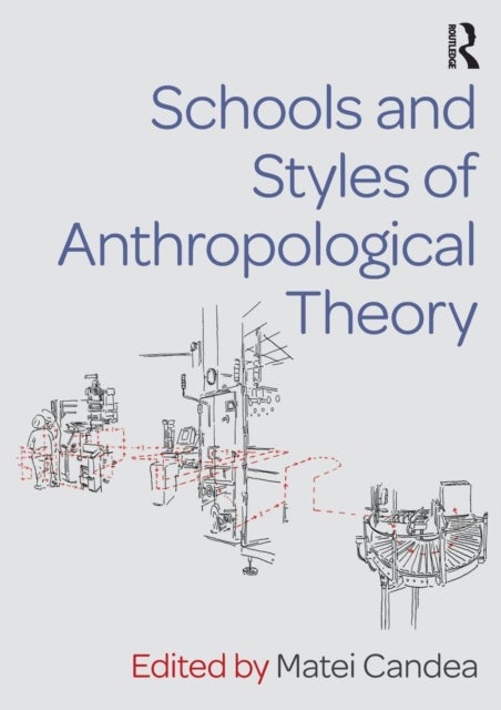 Bilde av Schools And Styles Of Anthropological Theory